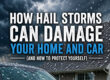 How Hail Storms Can Damage Your Home and Car 3