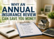 Why an Annual Insurance Review Can Save You Money